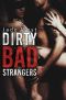 [Dirty Bad 03] • Dirty Bad Strangers